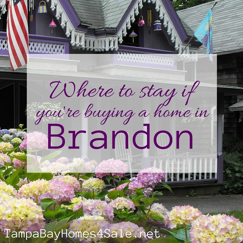 Where to Stay When Youre Buying a Home in Brandon