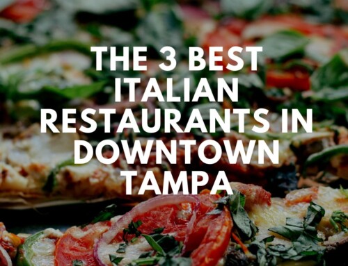 The Three Best Italian Restaurants in Downtown Tampa