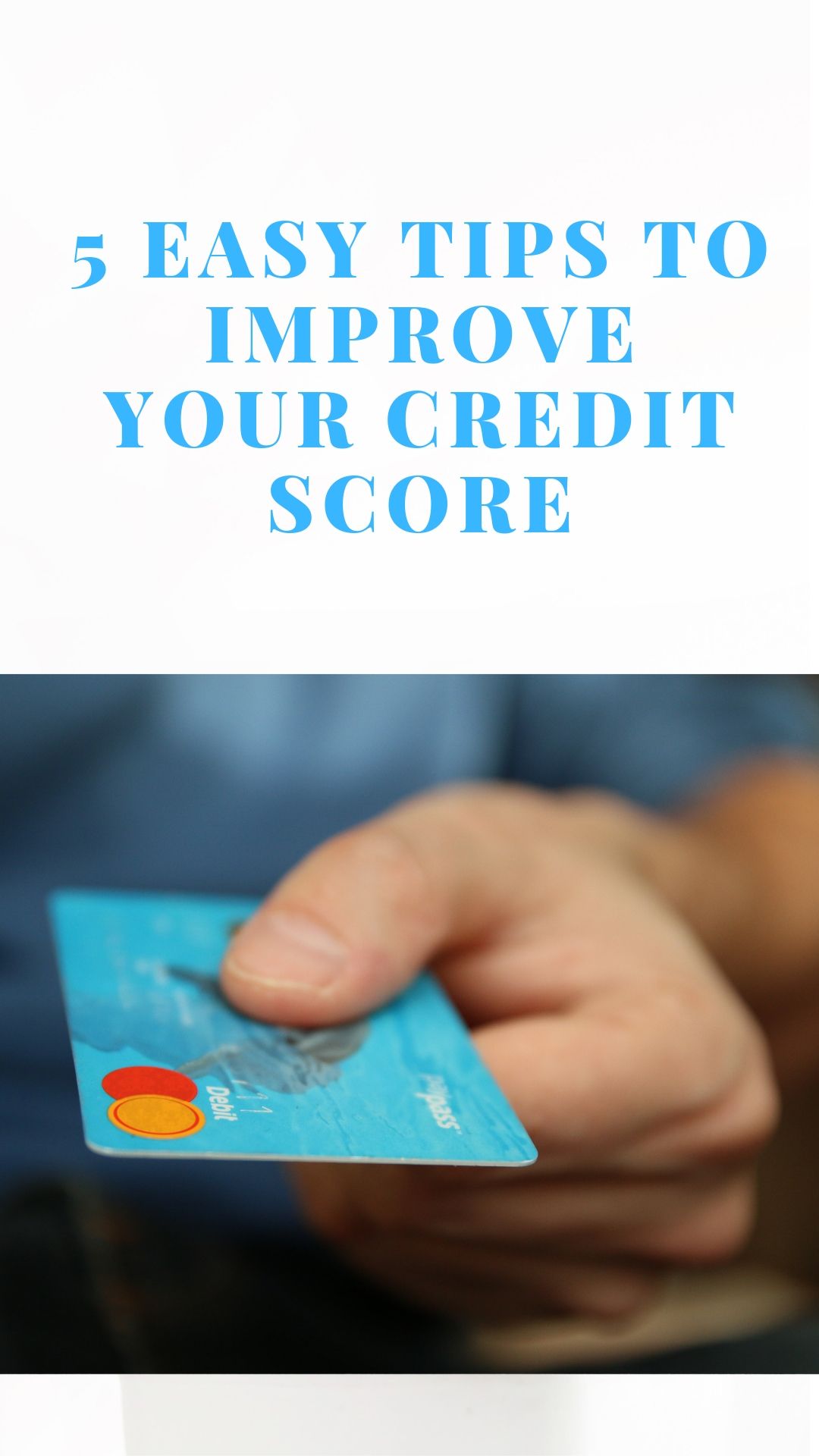 5 Easy Tips To Improve Your Credit Score