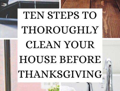 Ten Steps To Thoroughly Clean Your House Before Thanksgiving