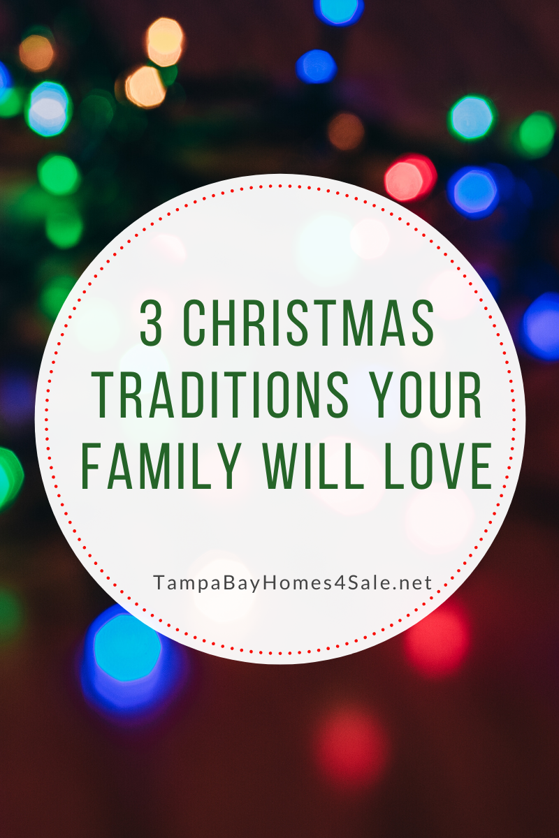 3 ChristmasHoliday Traditions Your Family Will Love for 2019