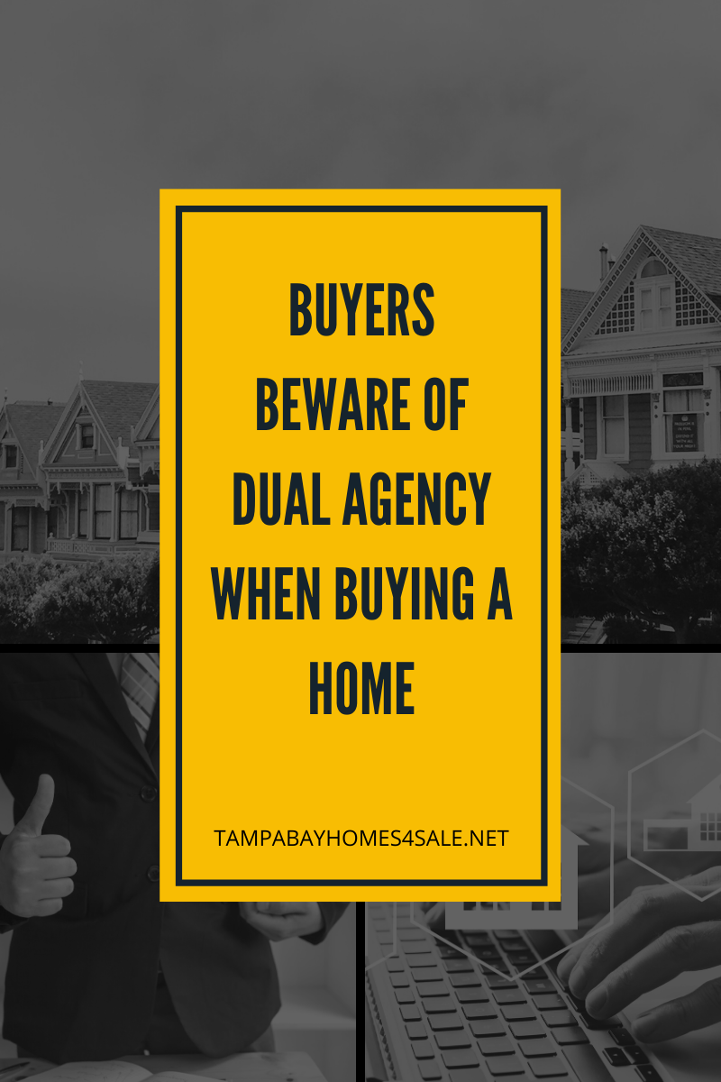 BUYERS BEWARE of Dual Agency When Buying a Home