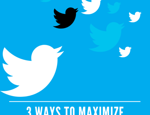 Digital Marketing: 3 Ways to Maximize Engagement on Twitter