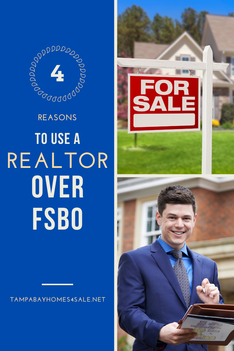 4 Reasons to use a Realtor over FSBO For Sale by Owner