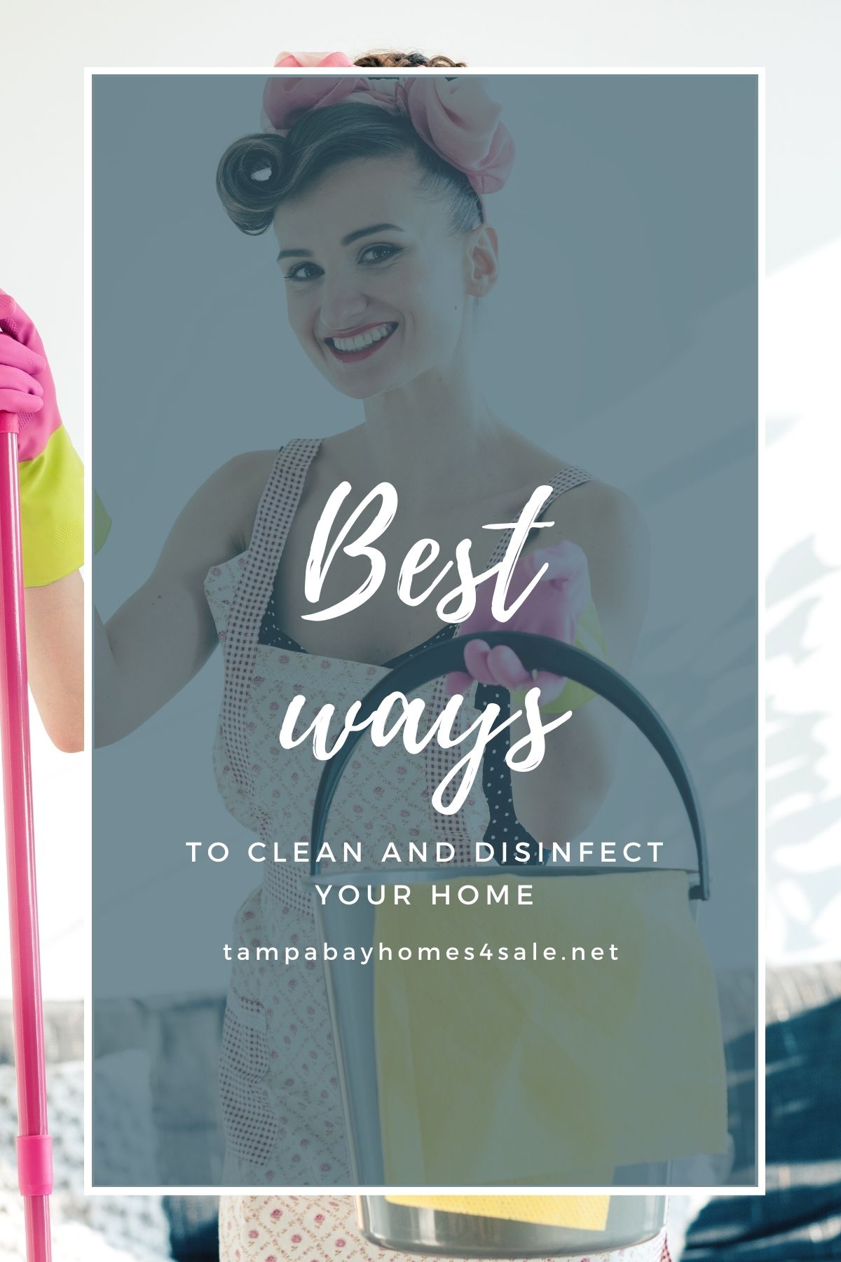 Best Ways To Clean And Disinfect Your Home