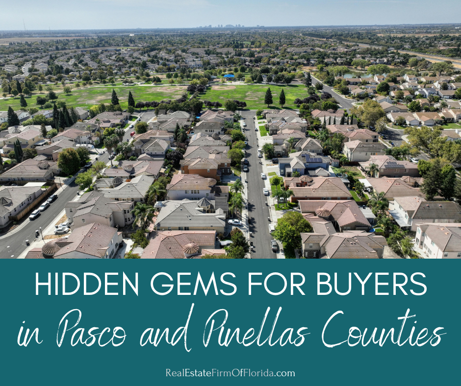 Hidden Gems for Homebuyers in Pasco and Pinellas Counties