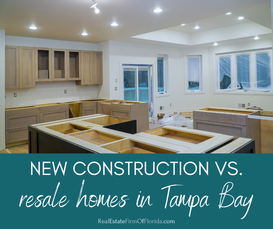 New Construction vs Resale Homes in the Tampa Area