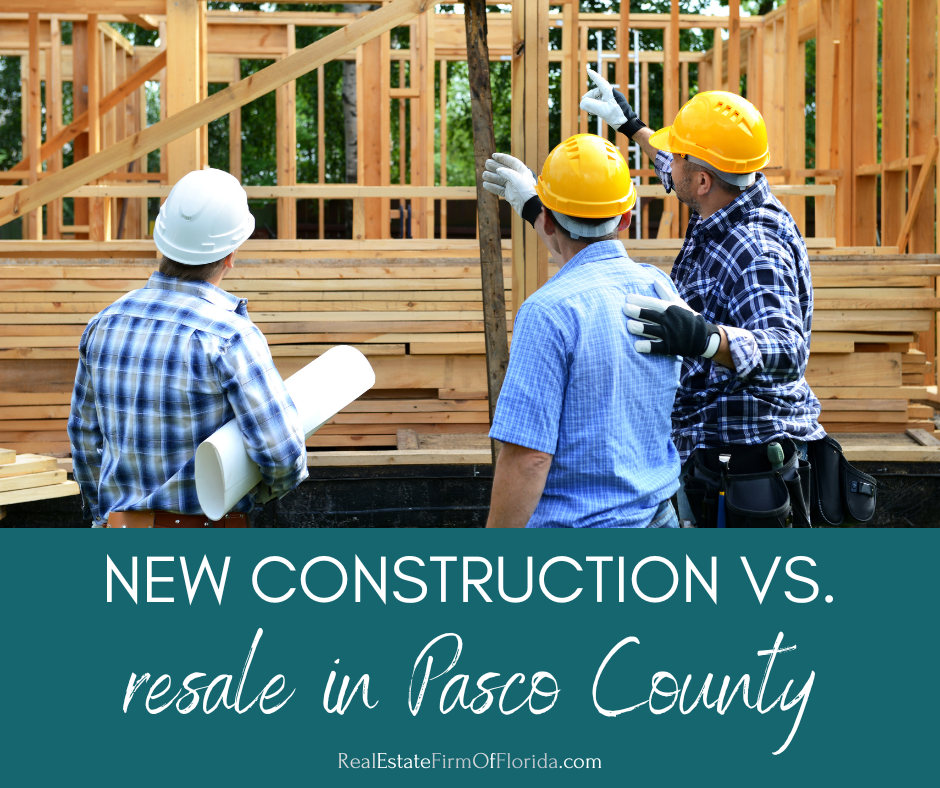 How to Navigate New Construction vs Resale in Pasco County