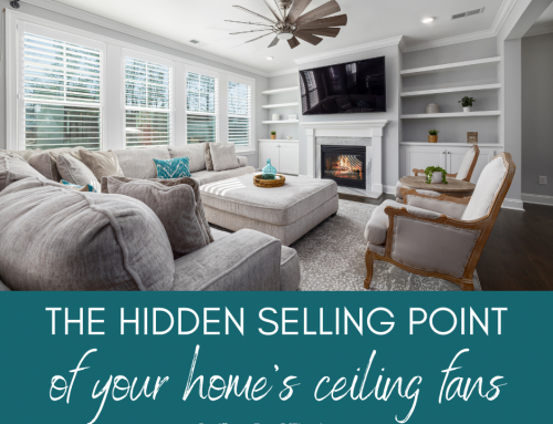 The Hidden Selling Point of Your Ceiling Fans