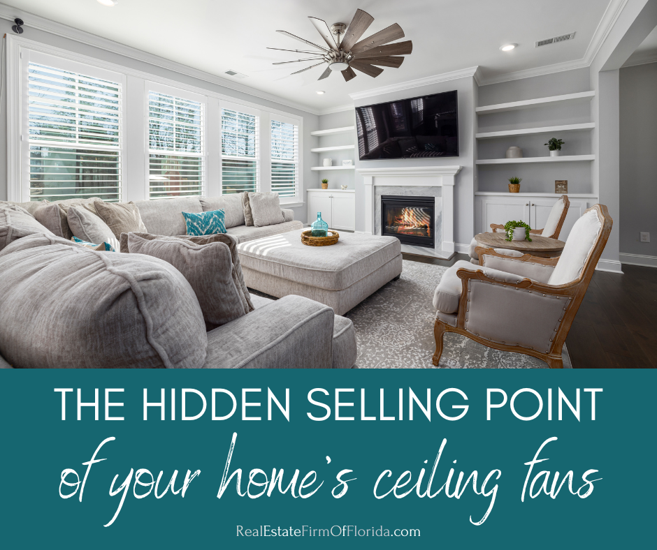 The Hidden Selling Point of Your Ceiling Fans