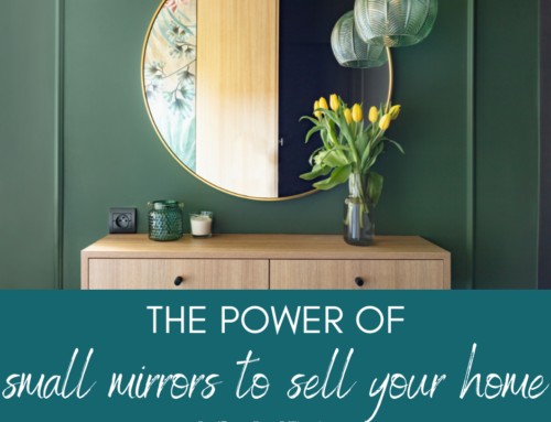 The Power of Small Mirrors to Make Homes Sell Faster