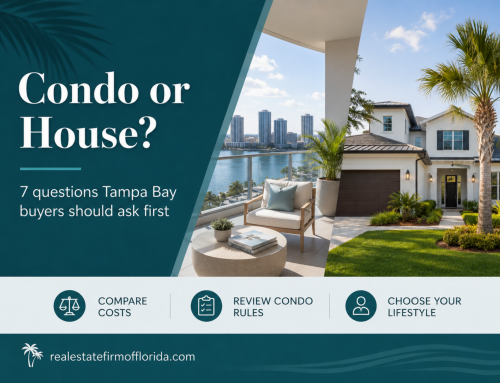 Condo vs. House in Tampa Bay: 7 Smart Questions Buyers Should Ask First