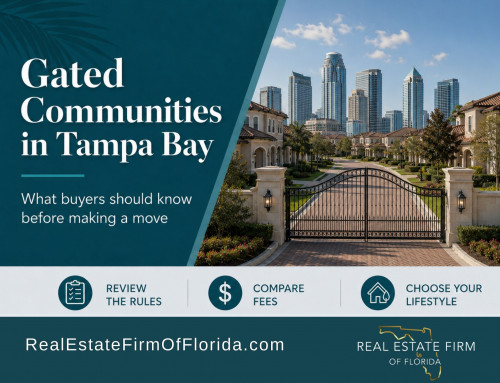 Gated Communities in Tampa Bay: What Buyers Should Know Before Making a Move