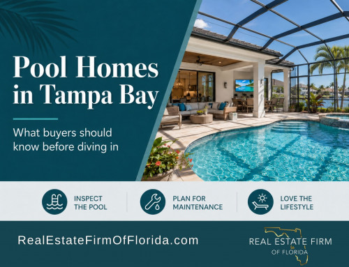 Homes With Pools in Tampa Bay: What Buyers Should Know Before Diving In