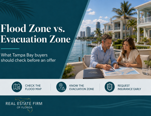 Flood Zone vs. Evacuation Zone in Tampa Bay: What Buyers Should Check Before Making an Offer