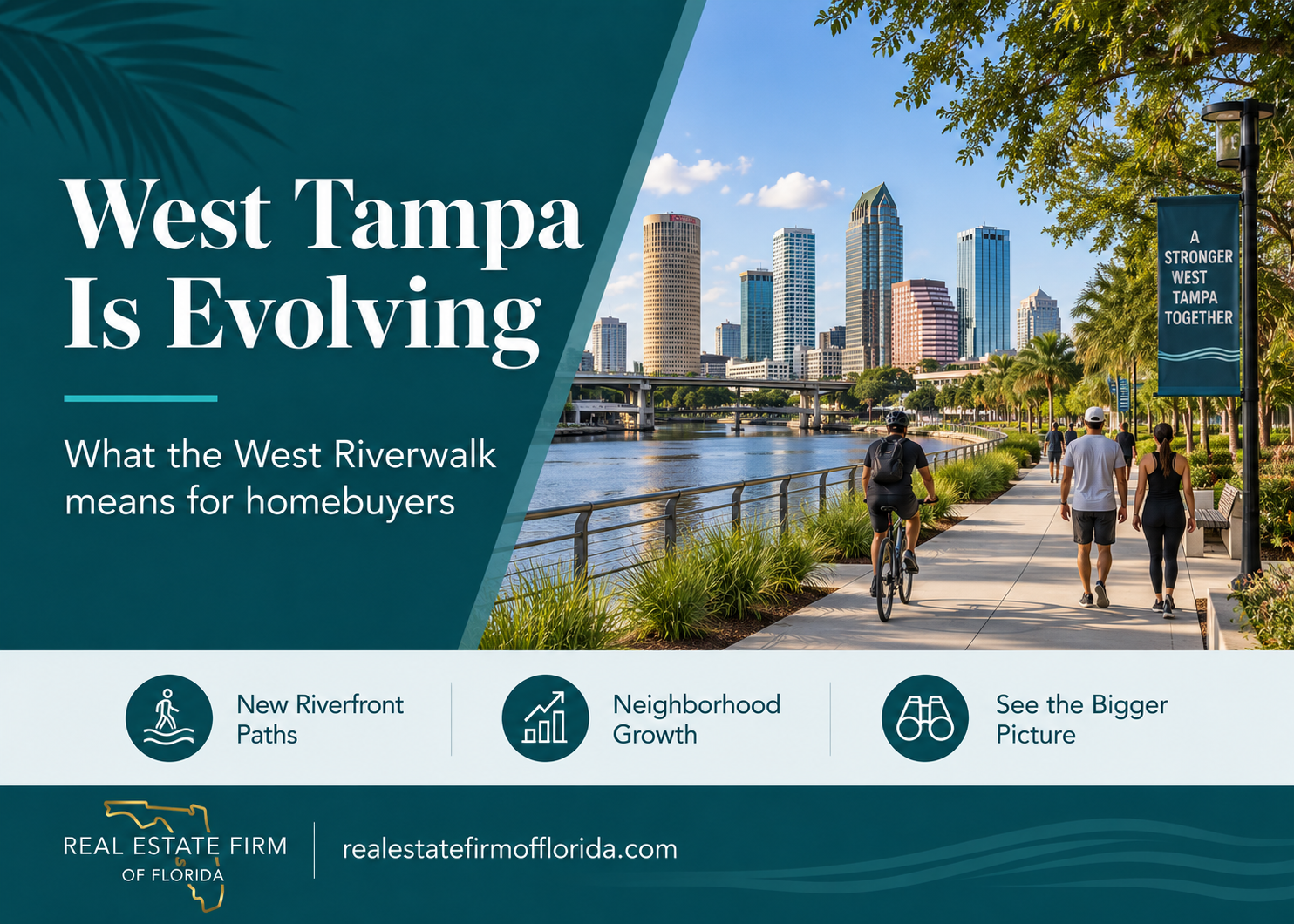 West Tampa Is Evolving: What the West Riverwalk Tampa Expansion Means for Homebuyers